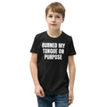 BURNED MY TONGUE ON PURPOSE kids tee, black