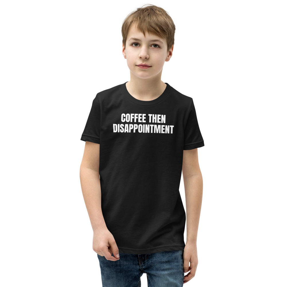 COFFEE THEN DISAPPOINTMENT kids tee, black