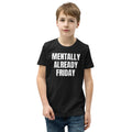 MENTALLY ALREADY FRIDAY kids tee, black